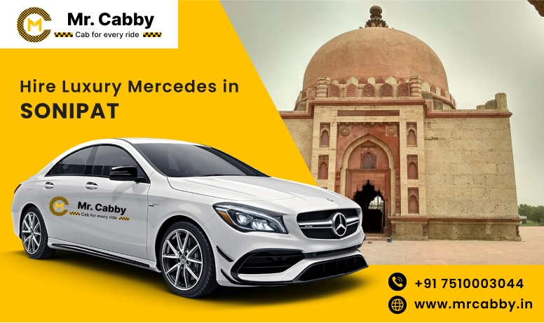 Hire Luxury Mercedes In Sonipat For Weddings, Pre Wedding, Film Shooting, Events  - Book Now With Our Taxi Partners In Sonipat
