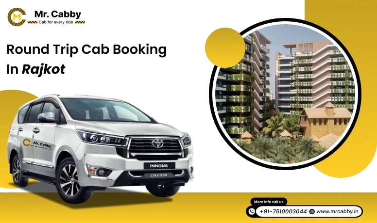  Round Trip Cab Booking in Rajkot, Round Trip Taxi Service in Rajkot, Round Trip Taxi Service in Rajkot - Mr. Cabby
