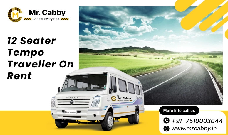  12 Seater Tempo Traveller on Rent in Badaun with Mr. Cabby for Group Travel