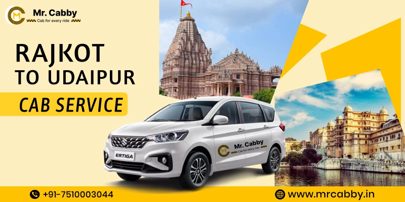 Book Rajkot to Udaipur Cabs | Hire Rajkot to Udaipur Taxi Service at affordable fare
