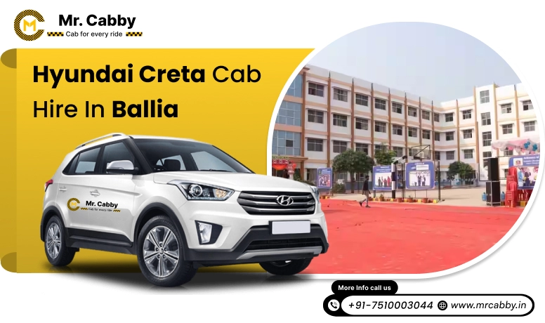 Hire Hyundai Creta cab on rent in Ballia, Hyundai Creta Taxi Hire in Ballia within your budget - Mr. Cabby