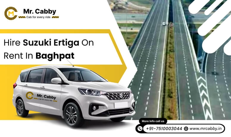 Hire Maruti Suzuki Ertiga Cab on Rent in Baghpat @ Rs. 12/km, 7 Seater Ertiga Taxi Service in Baghpat for smooth trips - Mr. Cabby