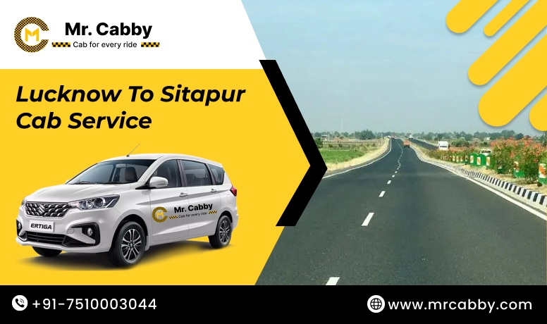 Lucknow To Sitapur Cabs with Up To 10% Off | Lucknow To Sitapur One Way or Round Trip Taxi Booking from Mr. Cabby