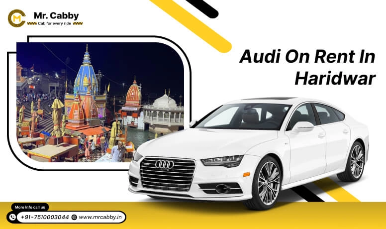 Audi on Rent in Haridwar, Audi Wedding Car, Audi car rental Haridwar - Mr. Cabby