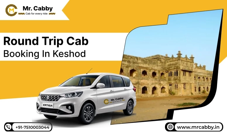  Round Trip Cab Booking in Keshod, Round Trip Taxi Service in Keshod, Round Trip Cab Service in Keshod - Mr. Cabby