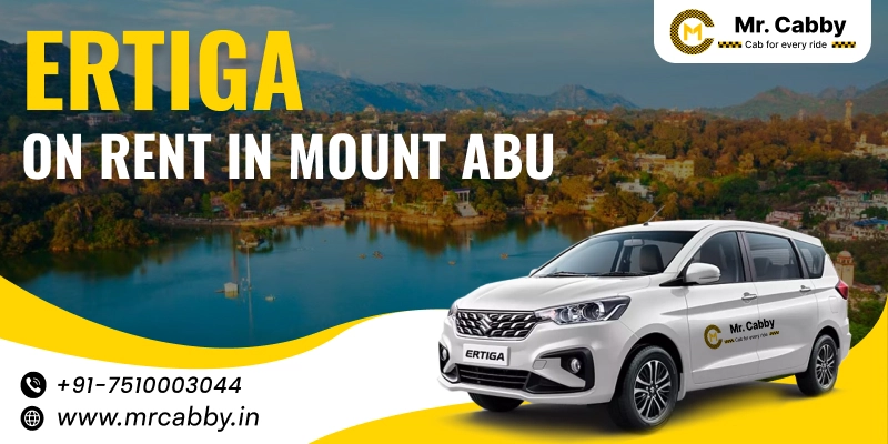 Ertiga on rent in Mount Abu, Ertiga Cab Booking in Mount Abu, Ertiga Car Rental in Mount Abu - Mr. Cabby