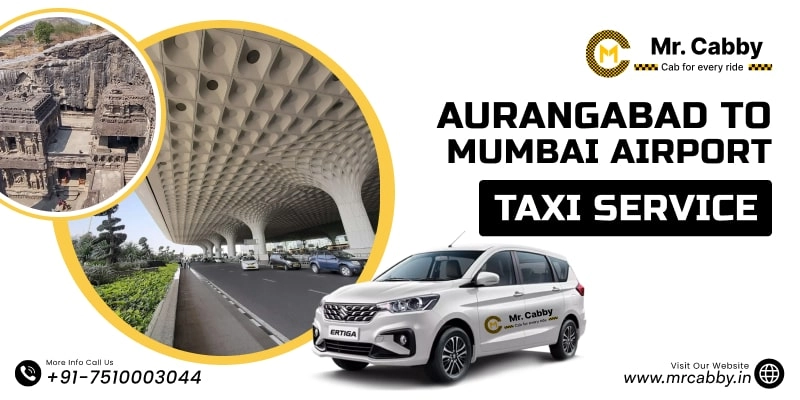 Aurangabad to Mumbai Airport Taxi | Aurangabad to Mumbai Airport One Way or Round Trip Cab Booking from Mr. Cabby - Fare Starts at Rs. 12/km