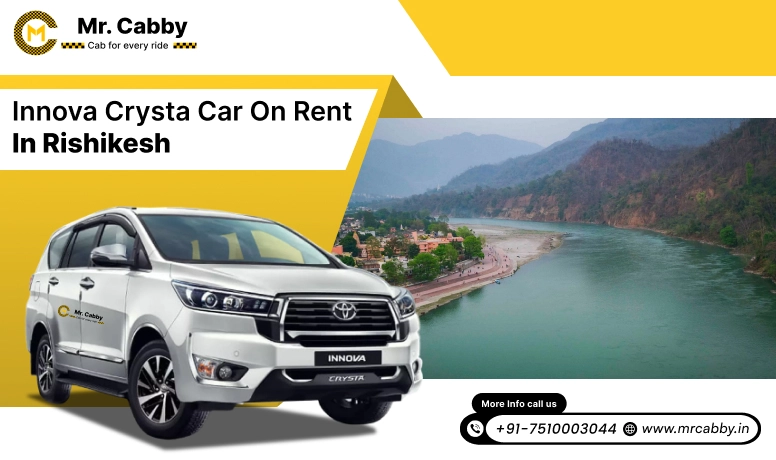 Hire Innova on Rent in Rishikesh, Toyota Innova Crysta car hire in Rishikesh, innova car rent per km - Mr. Cabby
