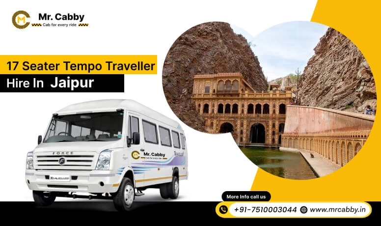 17 Seater Tempo Travellers on Rent in Jaipur, 17 Seater Tempo Travellers Hire in Jaipur at best prices - Mr. Cabby