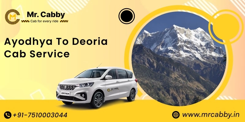 Ayodhya to Deoria Cab Service, Ayodhya to Deoria Taxi Booking, Ayodhya to Deoria Cab Fare - Affordable and easy booking