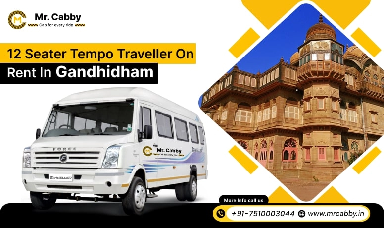 12 Seater Tempo Traveller on Rent in Gandhidham, Hire 12 Seater Tempo Traveller  in Gandhidham for Outstation, 12 Seater Tempo Traveller Rental Service in Gandhidham - Mr. Cabby