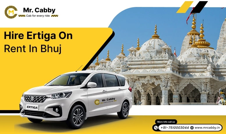 Hire Ertiga on Rent in Bhuj, Ertiga Car Rental Service in Bhuj, Hire Ertiga Car in Bhuj @ Rs. 13/Km - Mr. Cabby