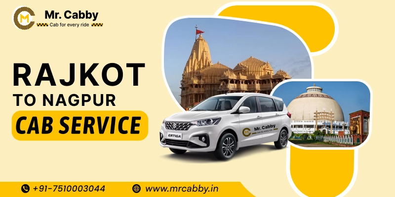 Rajkot to Nagpur Cabs | Rajkot to Nagpur One Way or Round Trip Taxi Booking from Mr. Cabby - Fare Starts at Rs. 11/km