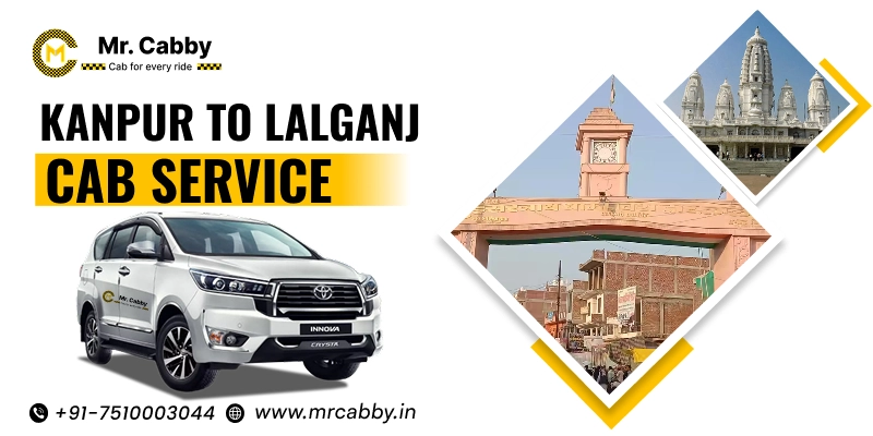 Kanpur to Lalganj Cab Service, One Way Taxi Service from Kanpur to Lalganj - UP TO 10% Off 