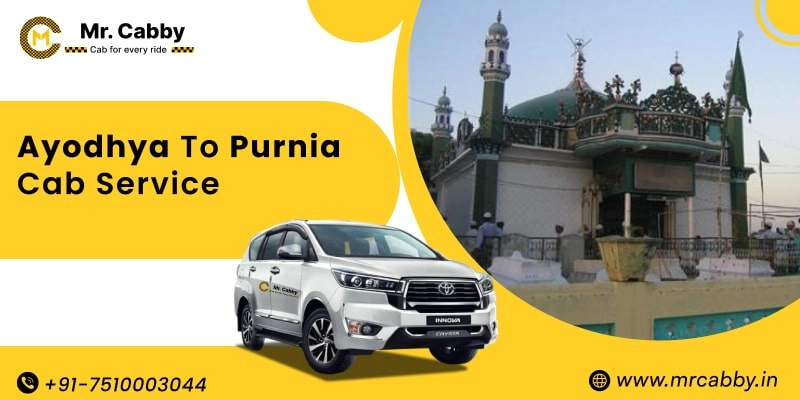 Ayodhya to Purnia Cab Service, Ayodhya to Purnia Taxi Booking, Ayodhya to Purnia Cab Fare - Affordable and easy booking