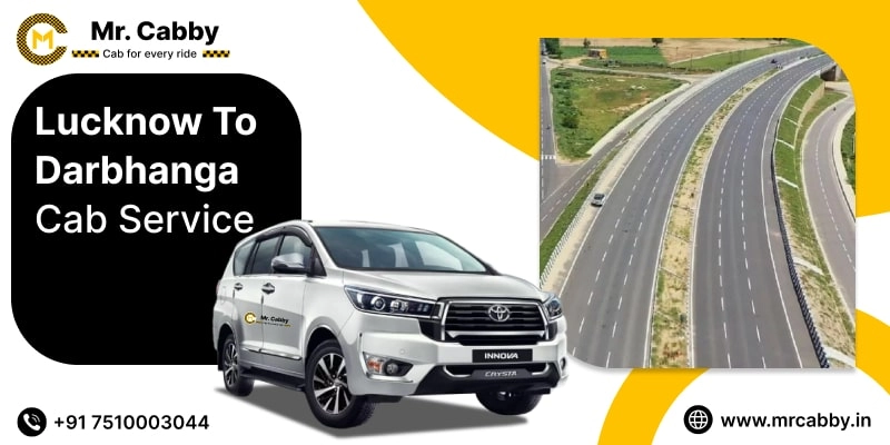 Lucknow to Darbhanga Cab Service, Lucknow to Darbhanga Taxi Booking, Lucknow to Darbhanga Cab Fare @ Rs. 10/Km  