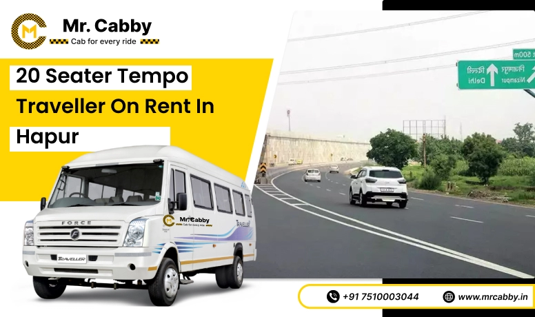20, 25, 26 seater Tempo Traveller Hire in Hapur and Save 10% - Mr. Cabby