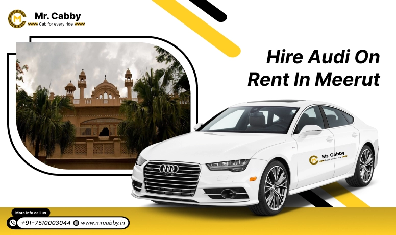 Audi on Rent in Meerut, Audi Car Rental in Meerut, Audi A4, A6 Car Rental in Meerut - Mr. Cabby