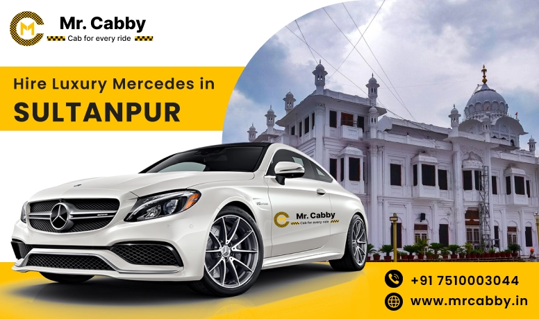 Hire Luxury Mercedes In Sultanpur For Weddings, Pre Wedding, Film Shooting, Events  - Book Now With Our Taxi Partners In Sultanpur