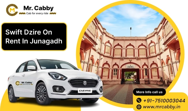 Swift Dzire on Rent in Junagadh, Swift Dzire Cab Hire in Junagadh, Swift Dzire Taxi Rate Per Km in Junagadh - Mr. Cabby