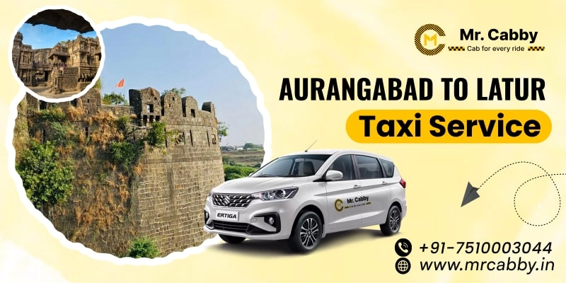 Aurangabad to Latur Taxi | Aurangabad to Latur One Way or Round Trip Cab Booking from Mr. Cabby - Fare Starts at Rs. 12/km
