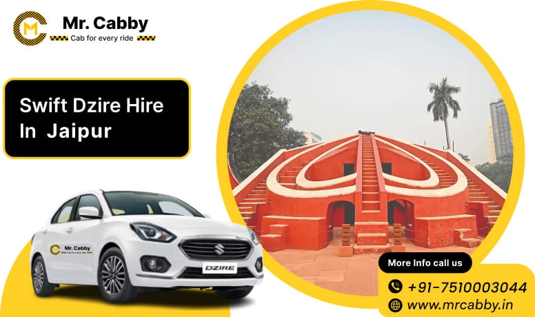 Swift Dzire on Rent in Jaipur, Swift Dzire cab hire in Jaipur, Swift Dzire taxi rate per km - Mr. Cabby