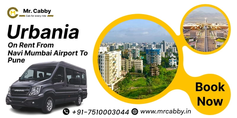 Urbania on Rent from Navi Mumbai Airport to Pune | Book Urbania Tempo Traveller from Navi Mumbai Airport to Pune Starts from Rs. 30/km