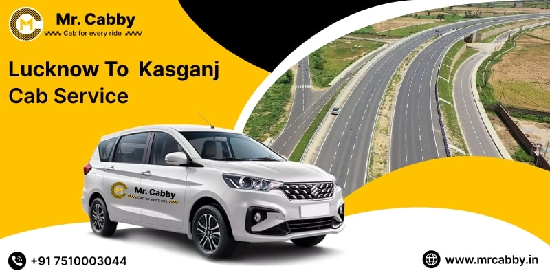 Lucknow to Kasganj Cab Service, Lucknow to Kasganj Taxi Booking, Lucknow to Kasganj Cab Fare @ Rs. 10/Km  