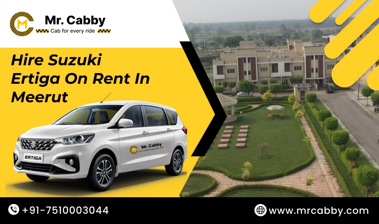 Hire Ertiga on Rent in Meerut, Suzuki Ertiga Car Rental in Meerut, Ertiga on Rent With Driver in Meerut- Mr. Cabby