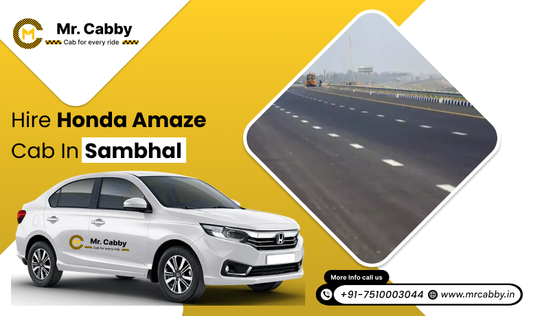Honda Amaze Cab Hire for Outstation in Sambhal, Honda Amaze Taxi Rental in Sambhal - Mr. Cabby 