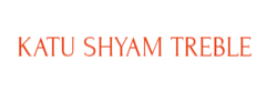 Katu Shyam Treble