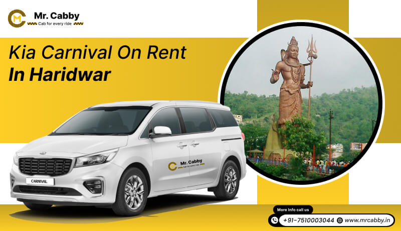 kia carnival on rent in Haridwar, kia carnival car hire in Haridwar - Mr. Cabby
