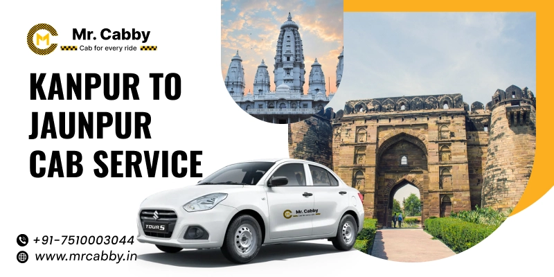 Kanpur to Jaunpur Cab Service, One Way Taxi Service from Kanpur to Jaunpur, Kanpur to Jaunpur Cab Booking - UP TO 10% Off 