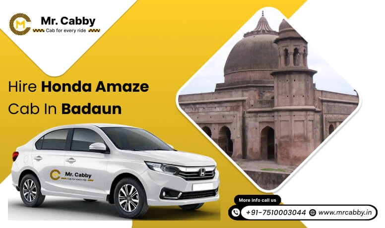 Hire Honda Amaze cab on rent in Badaun, Honda Amaze cab hire in Badaun with a driver - Mr. Cabby 