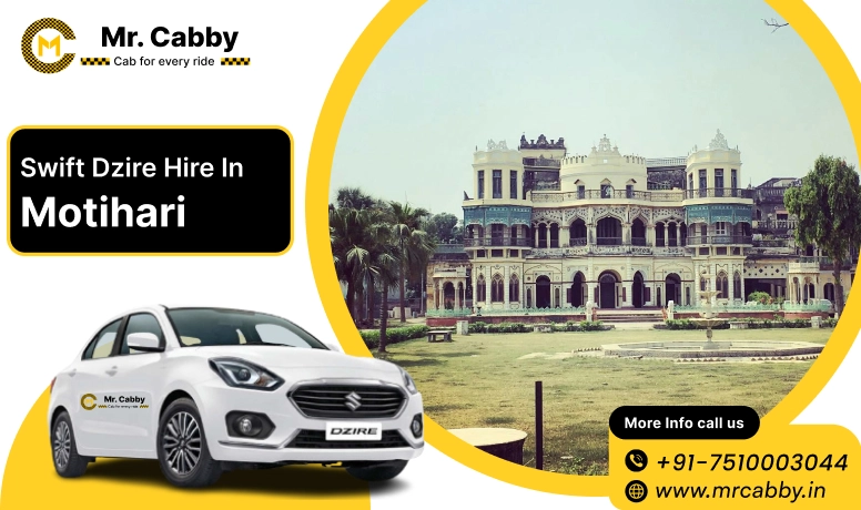 Swift Dzire cab hire in Motihari, Swift Dzire car rental, Swift Dzire taxi rate per km - Mr. Cabby