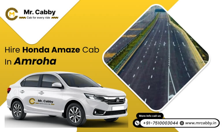 Honda Amaze Cab Hire for Outstation in Amroha, Honda Amaze Taxi Rental in Amroha - Mr. Cabby 