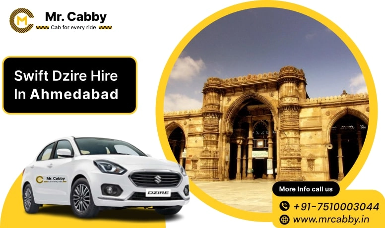 Swift Dzire Cab Hire in Ahmedabad, Swift Dzire Car Rental in Ahmedabad, Swift Dzire Taxi Rate Per Km in Ahmedabad - Mr. Cabby