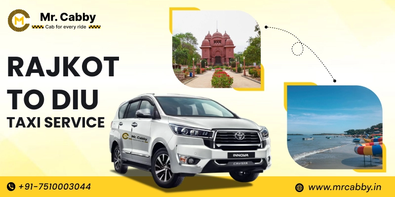 Rajkot to Diu Taxi | Rajkot to Diu One Way or Round Trip Cab Booking from Mr. Cabby - Fare Starts at Rs.11/Km
