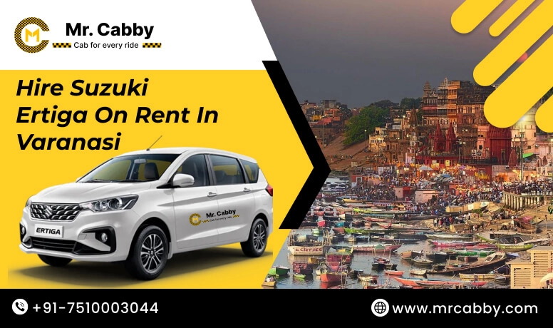 Hire Ertiga on Rent in Varanasi, Suzuki Ertiga Car Rental in Varanasi, Ertiga on Rent With Driver in Varanasi- Mr. Cabby