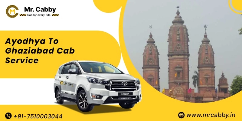 Ayodhya to Ghaziabad Cab Service, Ayodhya to Ghaziabad Taxi Booking, Ayodhya to Ghaziabad Cab Fare Starts @ Rs. 10/Km 