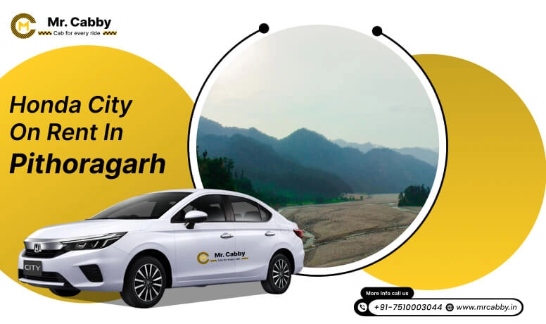 Honda City car hire in Pithoragarh, Honda City Taxi Renral Service in Pithoragarh
