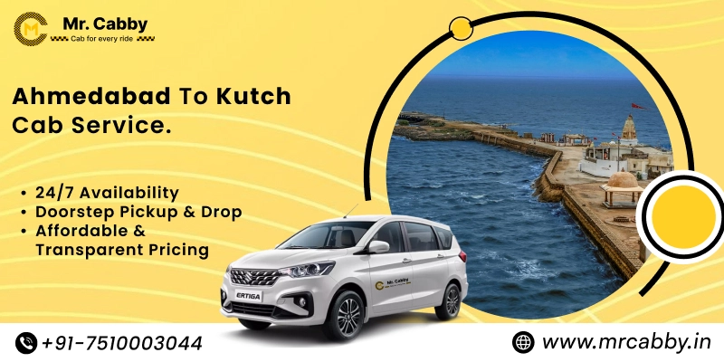 Ahmedabad to Kutch Cabs | Ahmedabad to Kutch One Way or Round Trip Taxi Booking from Mr. Cabby - Fare Starts at Rs.11/km