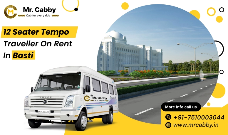 12 seater Force Tempo Traveller on Rent in Basti at 10% Off with Mr. Cabby for Group Travel and Tours