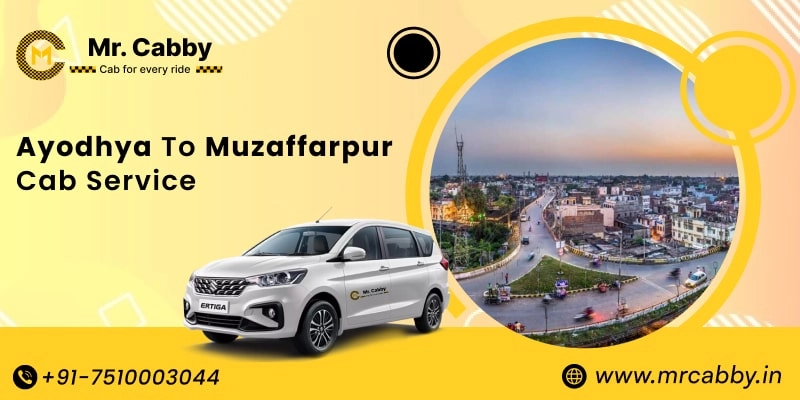 Ayodhya to Muzaffarpur Cab Service, Ayodhya to Muzaffarpur Taxi Booking, Ayodhya to Muzaffarpur Cab Fare - Affordable and easy booking