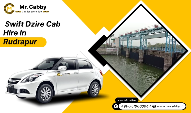 Swift Dzire cab hire in Rudrapur, Swift Dzire car rental, Swift Dzire taxi rate per km - Mr. Cabby