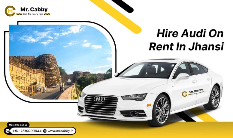 Audi on Rent in Jhansi, Audi Car Rental in Jhansi, Audi A4, A6 Car Rental in Jhansi- Mr. Cabby