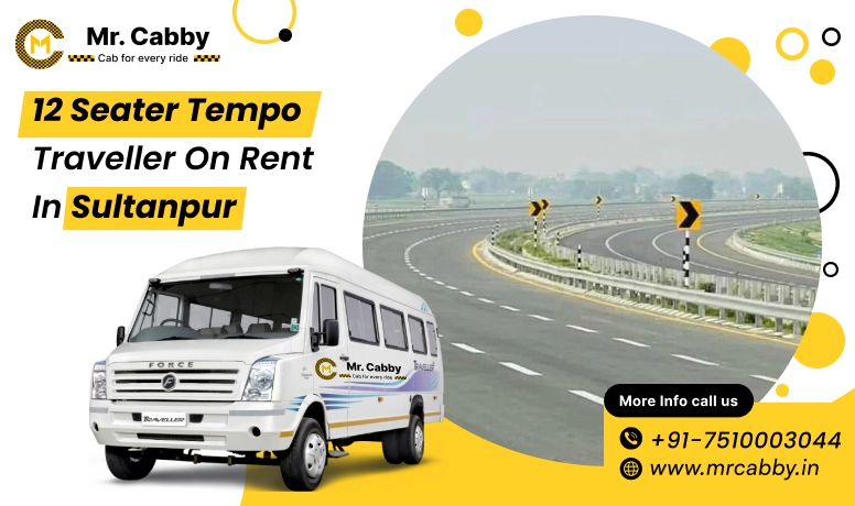 Book 12 seater Force Tempo Traveller hire in Sultanpur at 10% off with Mr. Cabby for Group Travel - Mr. Cabby