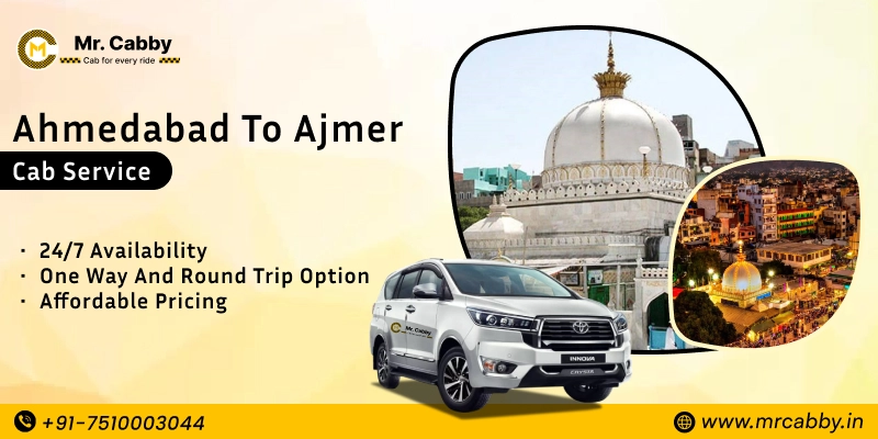 Ahmedabad to Ajmer Cab Service | Book  Ahmedabad to Ajmer Taxi - Mr. Cabby
