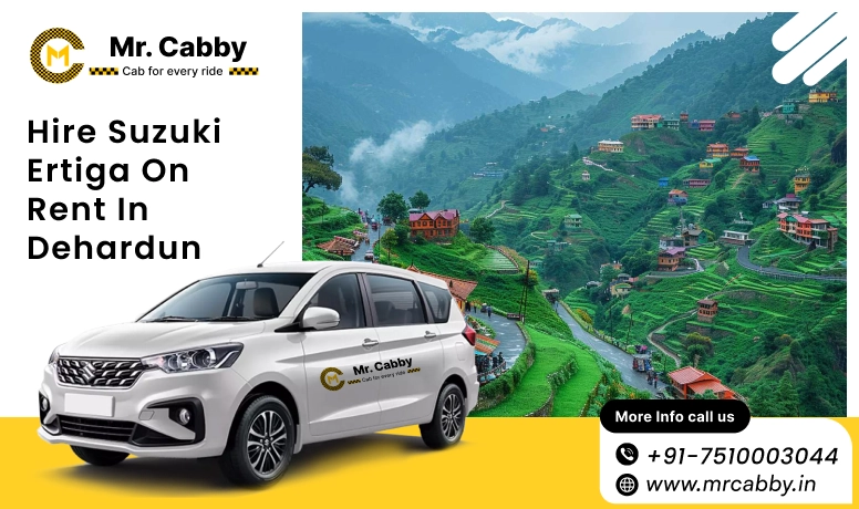Hire Suzuki Ertiga on rent in Dehradun | Suzuki Ertiga car rental Dehradun - Mr. Cabby 