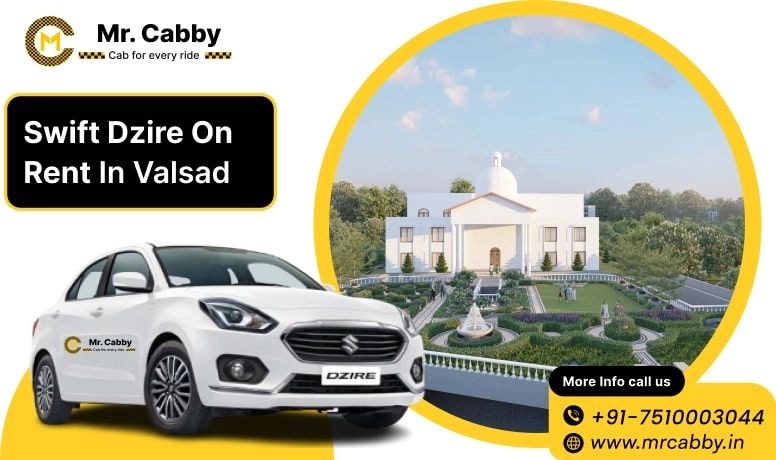 Swift Dezire on Rent in Valsad, Swift Dzire Cab Hire in Valsad, Swift Dzire Taxi Rate Per Km in Valsad - Mr. Cabby